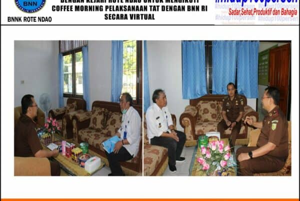 Kepala BNNK Rote Ndao Berkoordinasi Dengan Kejari Rote Ndao Untuk Mengikuti Coffee Morning Pembentukan TAT dengan BNN RI secara Virtual