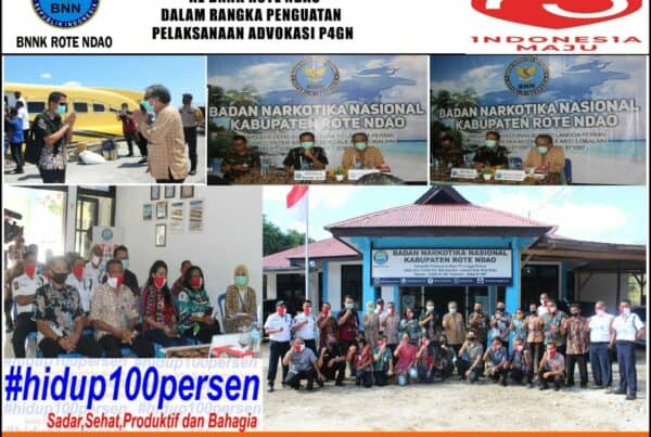 Kunjungan Kepala BNNP NTT Ke BNNK Rote Ndao Dalam Rangka Penguatan Pelaksanaan Advokasi P4GN