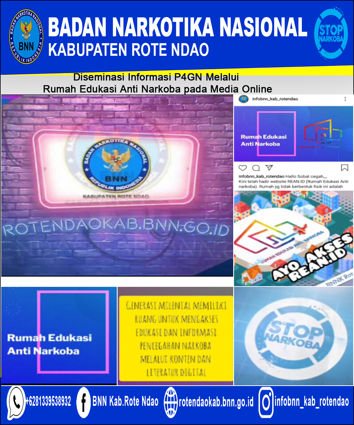 Diseminasi informasi P4GN Mengenai Rumah Edukasi Anti Narkoba (REAN.ID) Melalui Media Online BNNK Rote Ndao (Facebook, Fanfage, Instagram, Youtube dan Whatsapp) Diseminasi informasi P4GN Mengenai Rumah Edukasi Anti Narkoba (REAN.ID) Melalui Media Online BNNK Rote Ndao (Facebook, Fanfage, Instagram, Youtube dan Whatsapp)