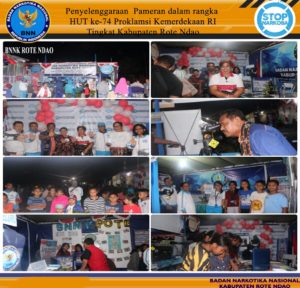 Partisipasi BNNK Rote pada Penyelenggaraan Pameran dalam Rangka HUT Ke - 74 Proklamasi Kemerdekaan RI Tingkat Kabupaten Rote Ndao