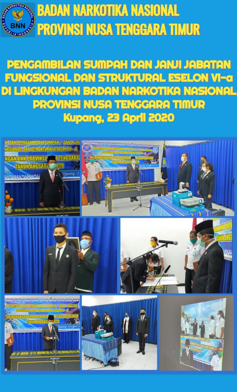 Pelantikan dan Pengambilan Sumpah/Janji Jabatan Fungsional dan Pejabat Struktural Eselon IV-A di Lingkungan BNNP NTT dan Jajaran. Pelantikan dan Pengambilan Sumpah/Janji Jabatan Fungsional dan Pejabat Struktural Eselon IV-A di Lingkungan BNNP NTT dan Jajaran.