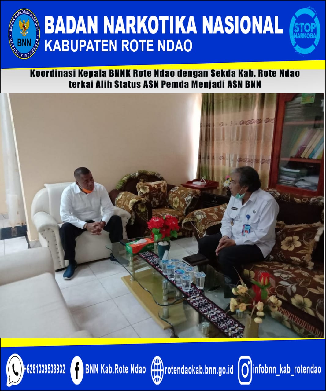 Koordinasi Kepala BNNK Rote Ndao dengan Sekda Kabupaten Rote Ndao Terkait Alih Status ASN Pemda ke ASN BNN RI Koordinasi Kepala BNNK Rote Ndao dengan Sekda Kabupaten Rote Ndao Terkait Alih Status ASN Pemda ke ASN BNN RI