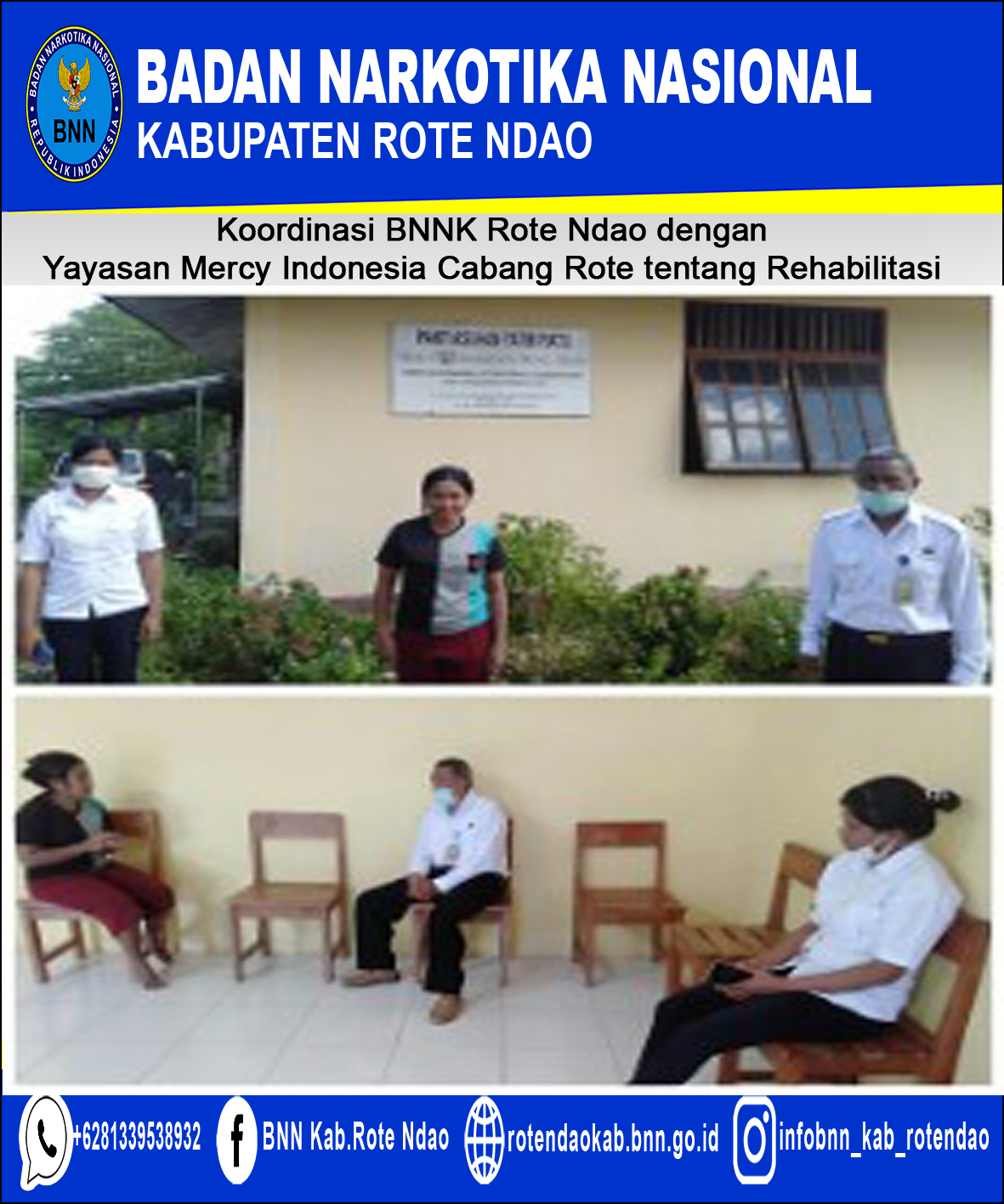 Koordinasi dalam rangka Memberikan Dorongan Motivasi kepada Yayasan Mercy Indonesia Cabang Rote Tentang Rehabilitasi Bagi Pecandu Narkotika Koordinasi dalam rangka Memberikan Dorongan Motivasi kepada Yayasan Mercy Indonesia Cabang Rote Tentang Rehabilitasi Bagi Pecandu Narkotika