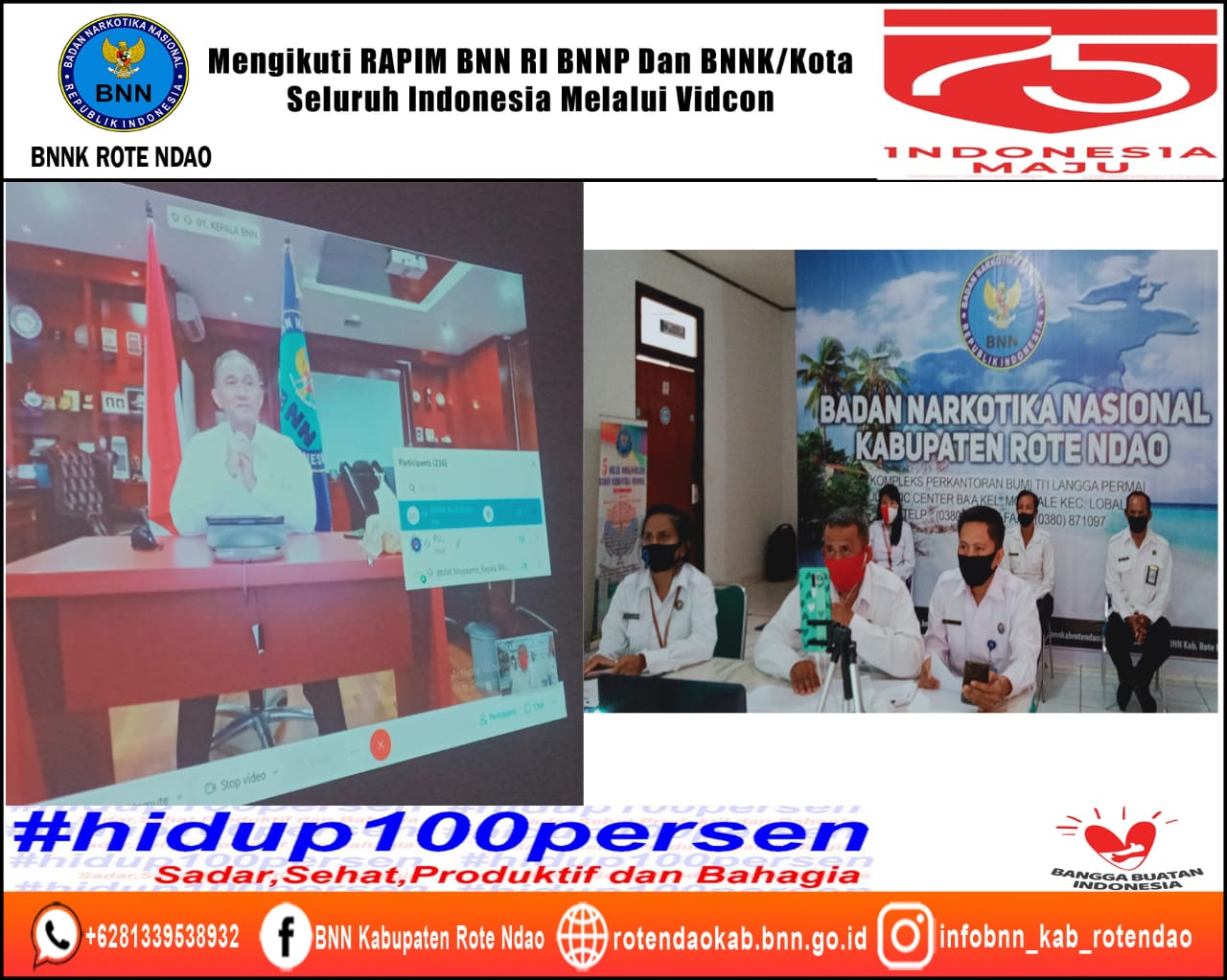 Mengikuti Rapim BNN RI, BNNP dan BNNK/Kota Seluruh Indonesia Secara Virtual Melalui Video Conference Mengikuti Rapim BNN RI, BNNP dan BNNK/Kota Seluruh Indonesia Secara Virtual Melalui Video Conference