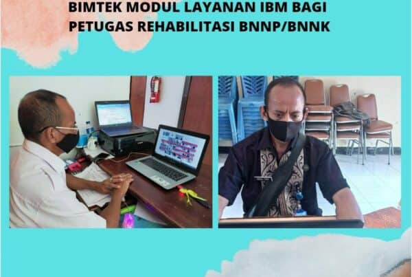 Bimtek Modul Layanan IBM bagi petugas rehabilitasi BNNP/BNNK