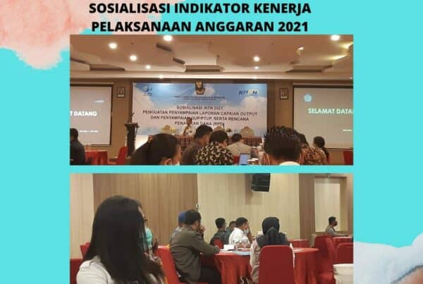 Sosialisasi Indikator Kenerja Pelaksanaan Anggaran Tahun 2021