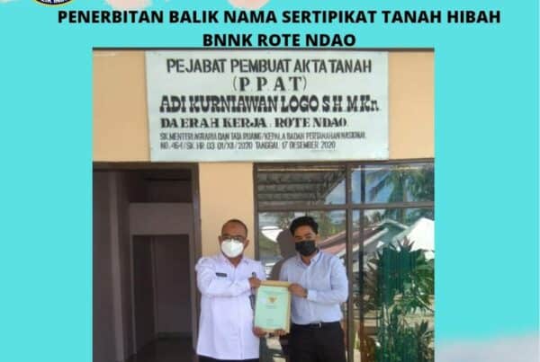 Penerbitan balik nama sertipikat tanah hibah BNNK Rote Ndao