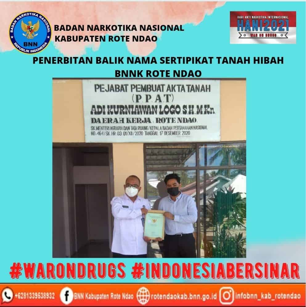 Penerbitan balik nama sertipikat tanah hibah BNNK Rote Ndao Penerbitan balik nama sertipikat tanah hibah BNNK Rote Ndao