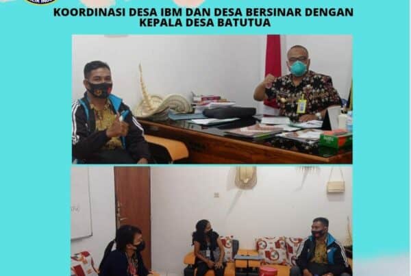 Koordinasi Desa IBM dan Desa Bersinar dengan Kepala Desa Batutua