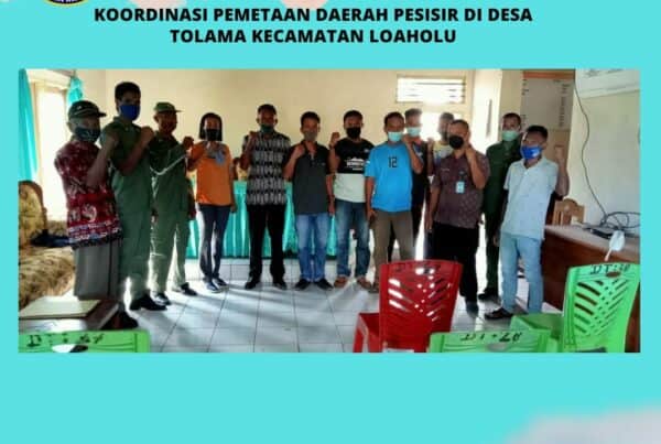 Koordinasi pemetaan Daerah Pesisir Desa Tolama Kecamatan Loaholu