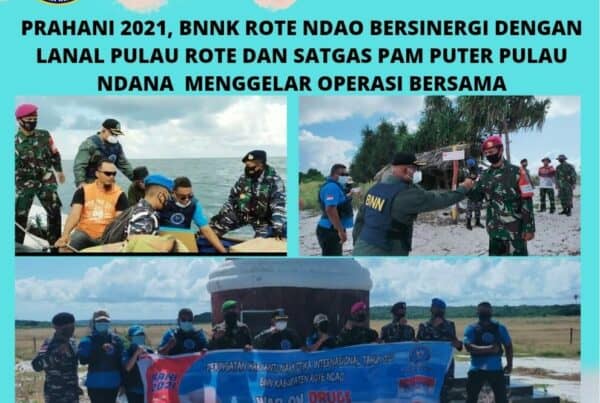 Prahani 2021, BNNK Rote Ndao Bersinergi dengan Lanal Pulau Rote dan Satgas Puter Pulau Ndana Gelar Operasi Bersama