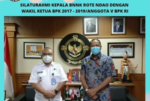 Silaturami Kepala BNNK Rote Ndao Dengan Wakil Ketua BPK 2017-2019/Anggota V BPK RI