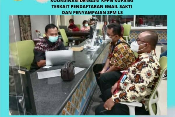 Koordinasi dengan KPPN Kupang terkait pendaftaran Email Sakti