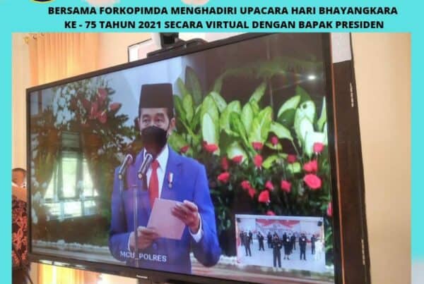 Bersama Forkopimda hadiri Upacara Peringatan Hari Bhayangkara ke - 75 tahun 2021 secara virtual dengan Presiden RI Bersama Forkopimda hadiri Upacara Peringatan Hari Bhayangkara ke – 75 tahun 2021 secara virtual dengan Presiden RI