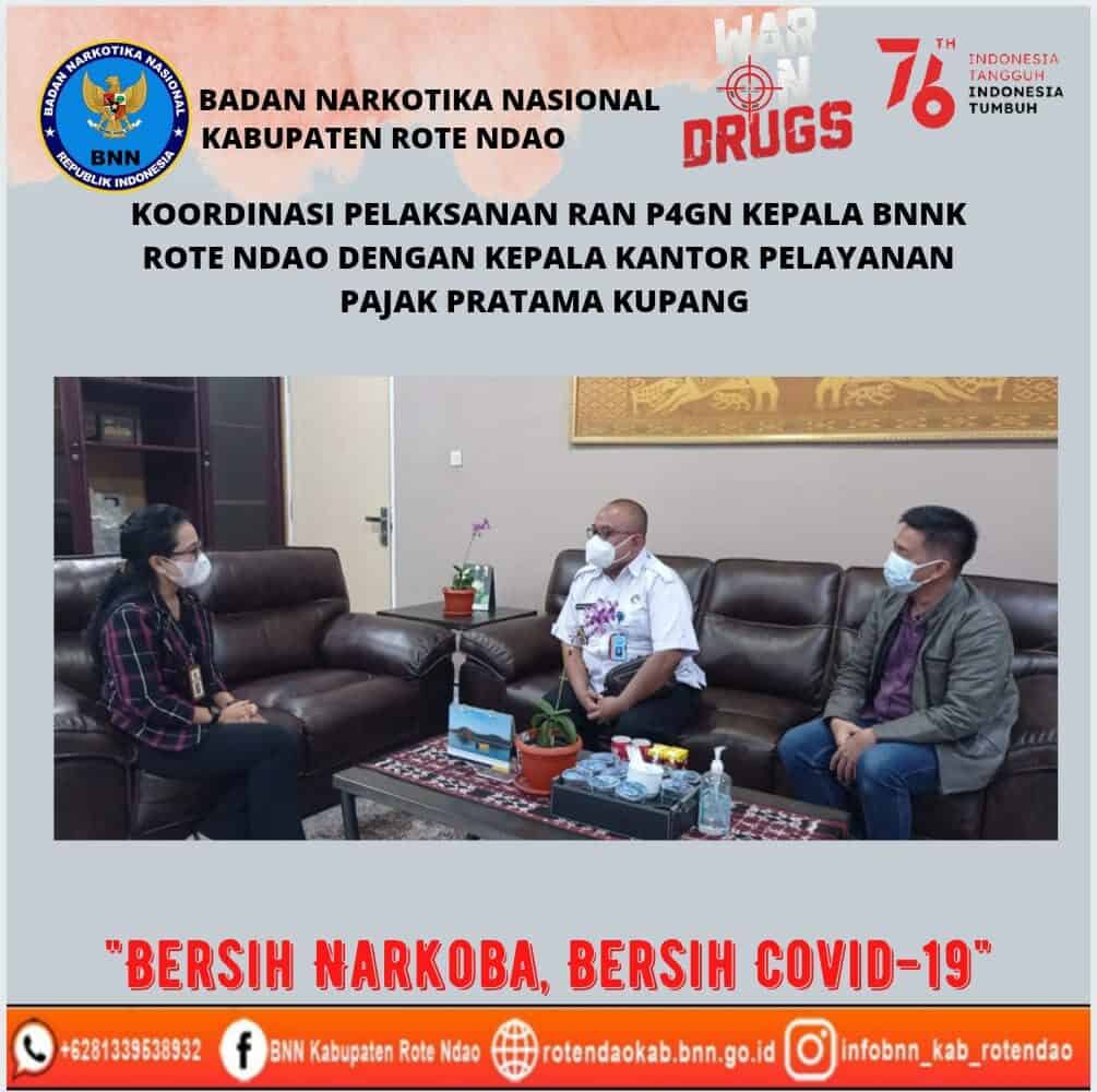 Koordinasi Pelaksanaan RAN P4GN Kepala BNNK Rote Ndao dengan Kepala Kantor Pelayanan Pajak Pratama Kupang Koordinasi Pelaksanaan RAN P4GN Kepala BNNK Rote Ndao dengan Kepala Kantor Pelayanan Pajak Pratama Kupang