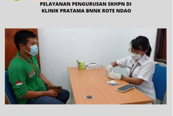 Pelayanan pengurusan SKHPN di Klinik Pratama BNNK Rote Ndao