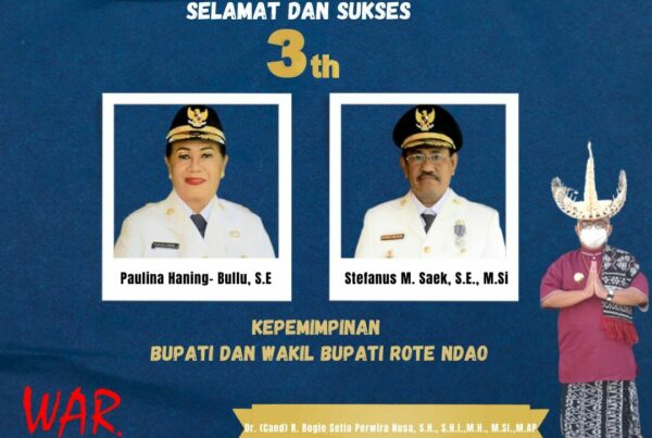 Selamat dan Sukses 3 Tahun Kepemimpinan Bupati dan Wakil Bupati Rote Ndao