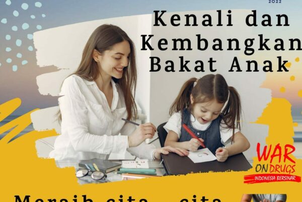 Kenali dan Kembangkan Bakat Anak Untuk Meraih Cita-cita Tanpa Narkoba