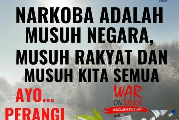 Perangi Narkoba Selamatkan Gegerasi Bangsa Perangi Narkoba Selamatkan Gegerasi Bangsa