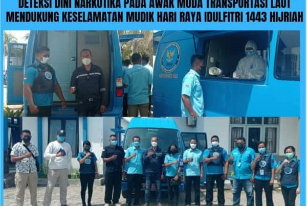 Deteksi dini Narkotika pada Awak ModaTransportasi Laut untuk mendukung keselamatan mudik hari raya Idulfitri 1443 Hijriah Tahun 2022
