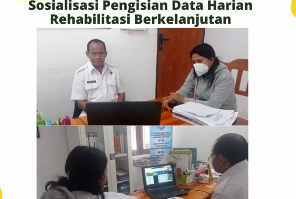 Rapat Sosialisasi Pengisian Data Harian Rehabilitasi Berkelanjutan.