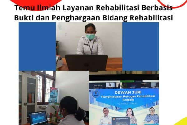 Temu Ilmiah Layanan Rehabilitasi Berbasis Bukti dan Penghargaan Bidang Rehabilitasi Tahun 2022 secara Virtual.