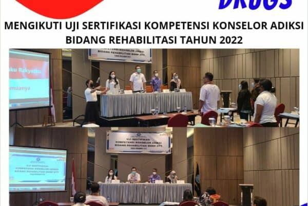 Mengikuti Uji Sertifikasi Kompetensi Konselor Adiksi Bidang Rehabilitasi Tahun 2022