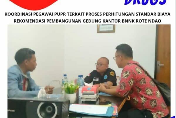 Kepala BNNK Rote Ndao menerima kunjungan koordinasi Pegawai PUPR terkait proses perhitungan Standar Biaya Rekomendasi Pembangunan Kantor BNNK Rote Ndao