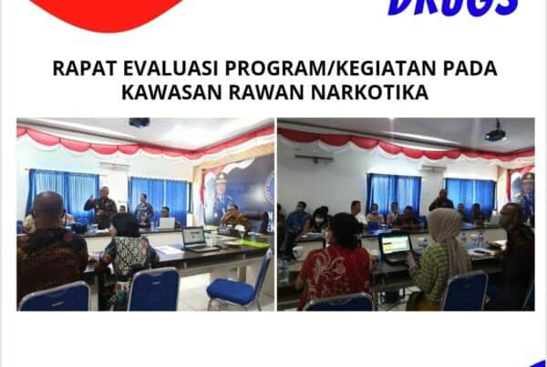 Rapat Evaluasi Program Kegiatan Kawasan Rawan Narkotika