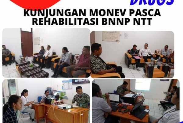 Kunjungan MONEV layanan Pasca Rehabilitasi BNNP NTT