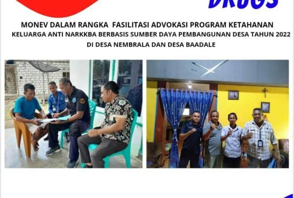 Monitoring dan Evaluasi dalam Rangka Fasilitasi Advokasi Program Ketahanan Keluarga Anti Narkoba Berbasis Sumber Daya Pembanguan Desa di Desa Nembrala dan Desa Baadale.
