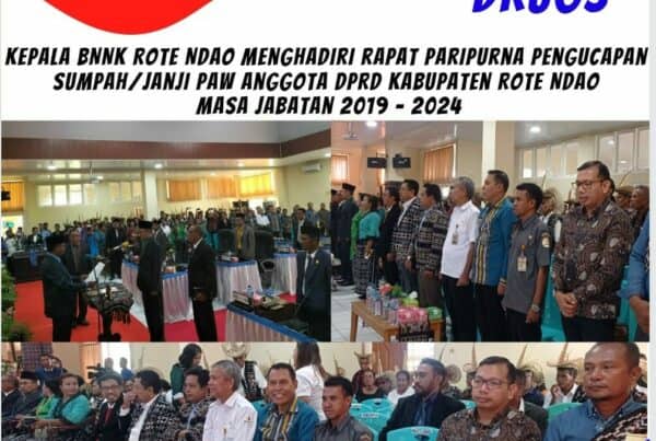 Kepala BNNK Rote Ndao menghadiri Rapat Paripurna Pengucapan Sumpah/Janji PAW Anggota DPRD Kabupaten Rote Ndao Periode 2019 – 2024