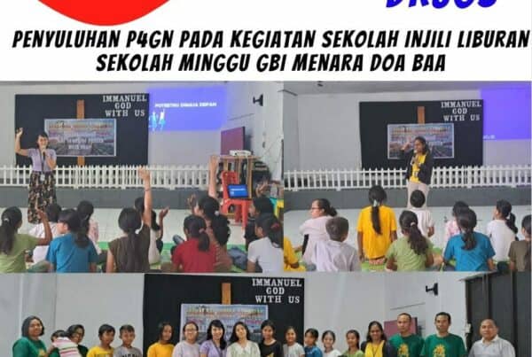Penyuluhan P4GN pada Kegiatan Sekolah Injil Liburan (SIL), Sekolah Minggu GBI Jemaat Menara Doa Baa Penyuluhan P4GN pada Kegiatan Sekolah Injil Liburan (SIL), Sekolah Minggu GBI Jemaat Menara Doa Baa