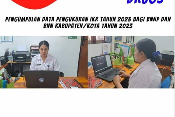 Pengumpulan Data Pengukuran IKR Tahun 2023 bagi BNNP dan BNN Kabupaten/Kota