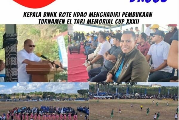 Kepala BNNK Rote Ndao Menghadiri Pembukaan Turnamen El Tari Memorial Cup XXXII