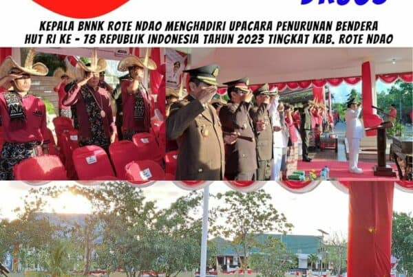 Kepala BNN Kabupaten Rote Ndao bersama Forkopimda Mengikuti Upacara Penurunan Bendera Sang Merah Putih