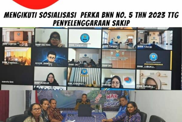 Mengikuti Sosialisasi Perka BNN No.5 Tahun 2023 tentang Penyelenggaraan SAKIP