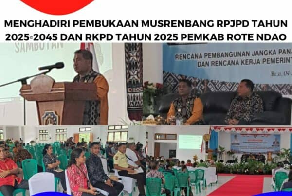 Menghadiri Pembukaan Musrenbang RPJPD Tahun 2025-2045 dan RKPD tahun 2025 Pemkab Rote Ndao Menghadiri Pembukaan Musrenbang RPJPD Tahun 2025-2045 dan RKPD tahun 2025 Pemkab Rote Ndao