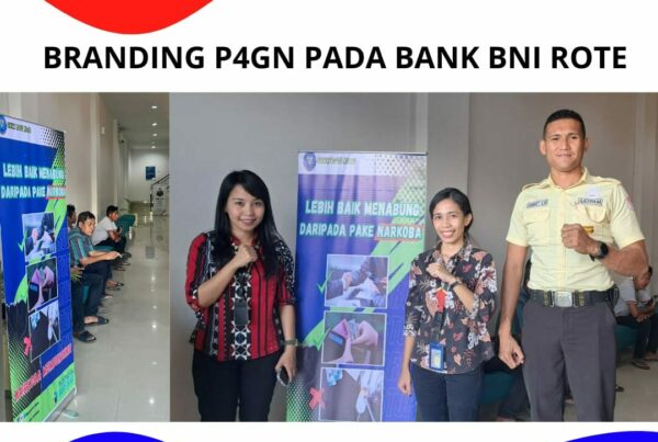 Penyerahan dan Pemasangan Branding P4GN Pada Bank BNI Rote