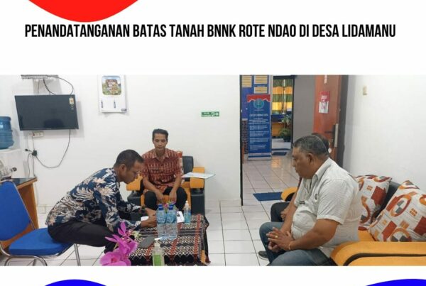 Penandatanganan Batas BNNK Rote Ndao di Desa Lidamnu Rote Tengah